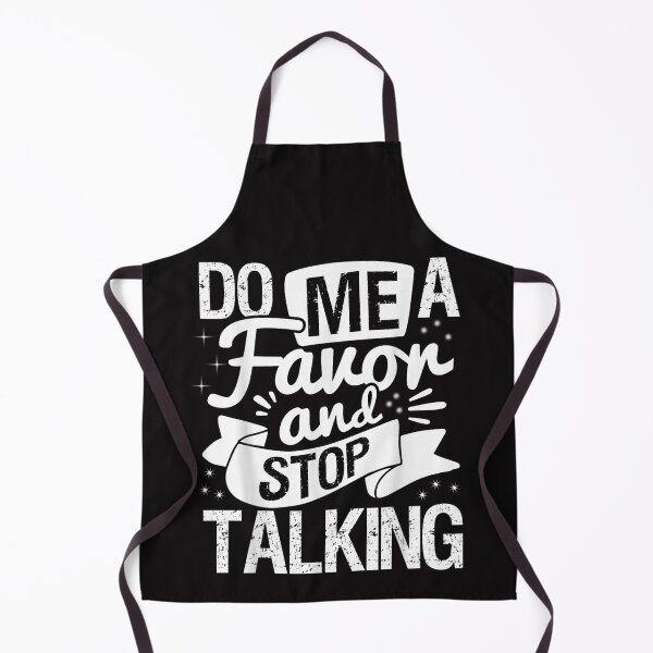 Item preview, Do Me A Favor And Stop Talking designed and sold by skeastore.