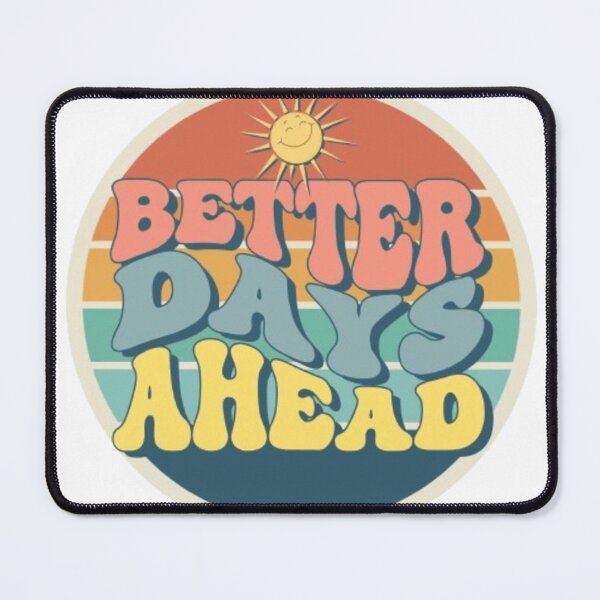 Item preview, Better Days Ahead designed and sold by fotofeast.