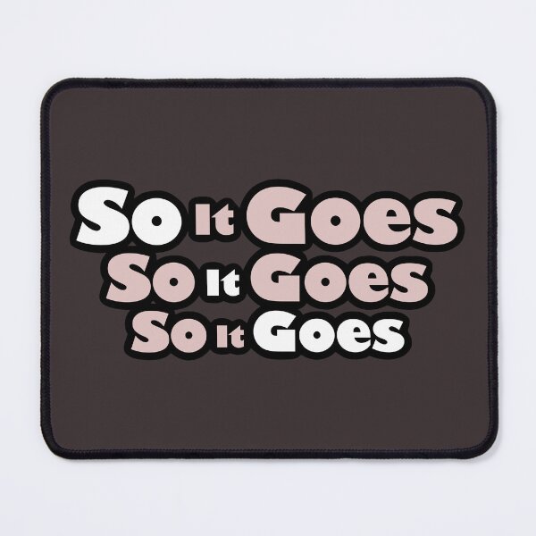 Item preview, So It Goes designed and sold by GoodDocc.