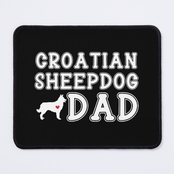 Item preview, Croatian Sheepdog Dad designed and sold by TheAnimalZ00.
