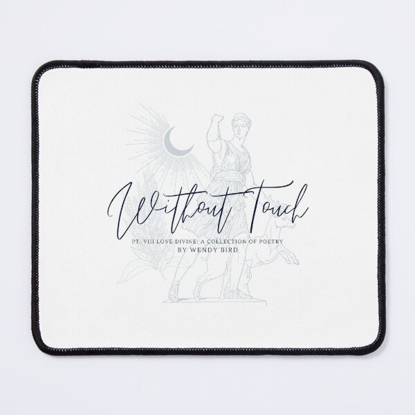 Item preview, Love, Divine: Poem Titles "Without Touch" designed and sold by Wendy Bird.
