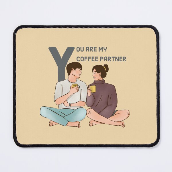 Item preview, You are my coffee partner  designed and sold by TeeToDate.