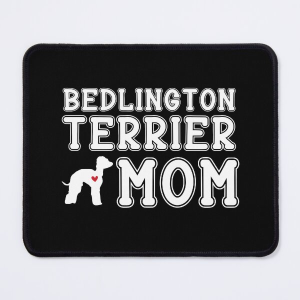 Item preview, Bedlington Terrier Mom designed and sold by TheAnimalZ00.