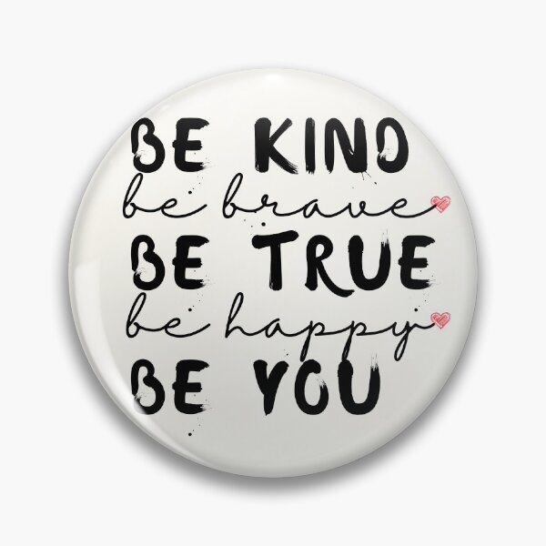 Item preview, Be Kind Be Brave Be True Be Happy Be You designed and sold by Oreo2020 Creations.