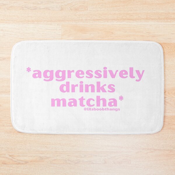 Item preview, Aggressively drinks matcha. v1 | by @lilsboobthangs designed and sold by lilsboobthangs.
