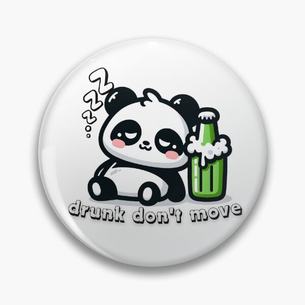 Item preview, Panda drunk don't move designed and sold by jinmommyonline.