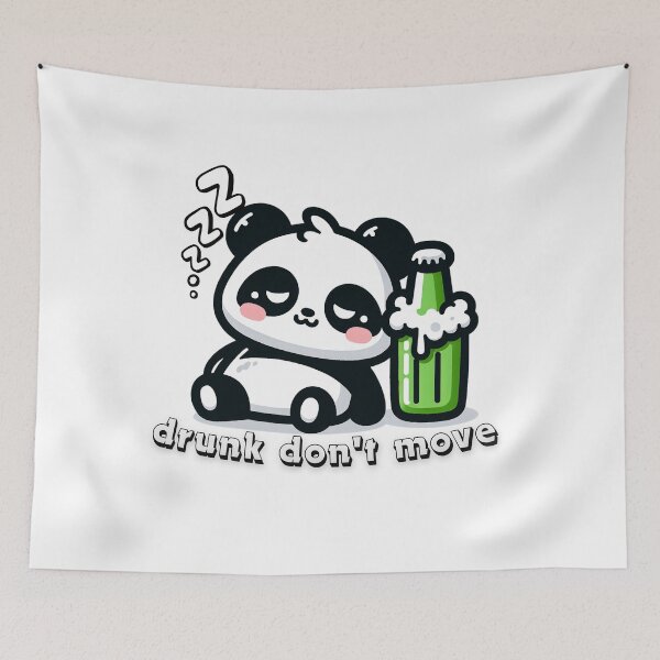 Item preview, Panda drunk don't move designed and sold by jinmommyonline.