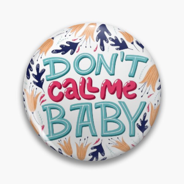 Item preview, Don't call me baby designed and sold by fotofeast.