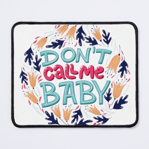 Item preview, Don't call me baby designed and sold by fotofeast.