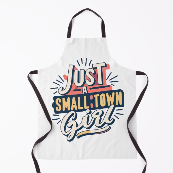 Item preview, Just A Small Town Girl designed and sold by graphic-genie.