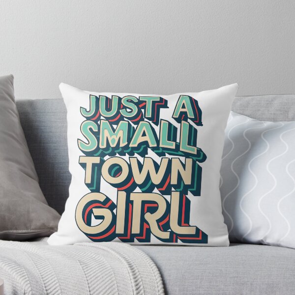 Item preview, Just A Small Town Girl designed and sold by graphic-genie.