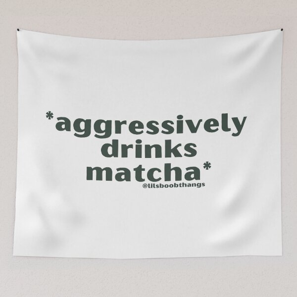 Item preview, Aggressively drinks matcha. v3 | by @lilsboobthangs designed and sold by lilsboobthangs.