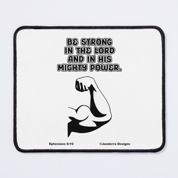 Item preview, Be strong in the Lord and His mighty power Ephesians 6:10 designed and sold by JanderraDesigns.