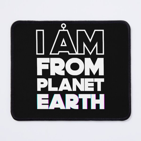 Item preview, I am from planet Earth designed and sold by mmyspace.