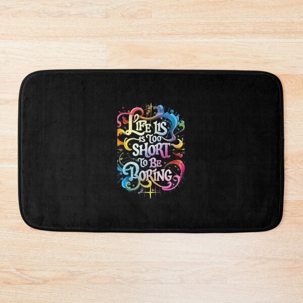 Item preview, Life Is Too Short To Be Boring designed and sold by MillenniumDrip.