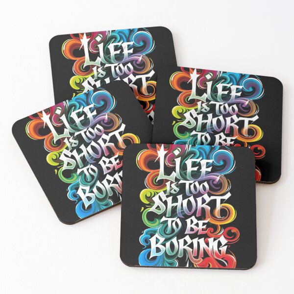 Item preview, Life Is Too Short To Be Boring designed and sold by MillenniumDrip.
