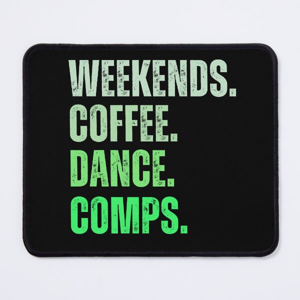 Item preview, Weekends Coffee Dance Comps , dance , dance life , dance comps , dance quotes , dance shirt , weekends coffee and dance , funny dance , dancer designed and sold by Creativedsigna.