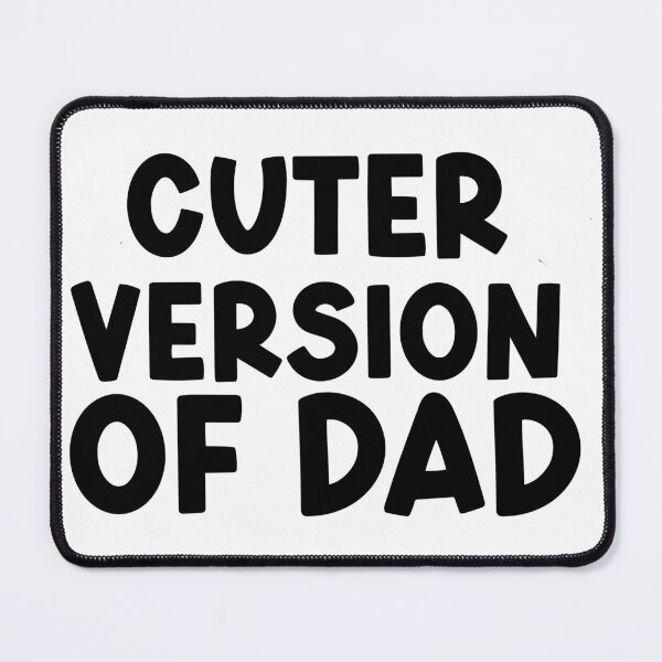 Item preview, Cuter Version Of Dad  designed and sold by Hairball-Pets.