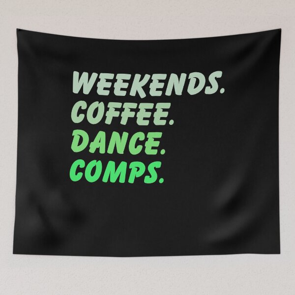 Item preview, Weekends Coffee Dance Comps , dance , dance life , dance comps , dance quotes , dance shirt , weekends coffee and dance , funny dance , dancer designed and sold by Creativedsigna.