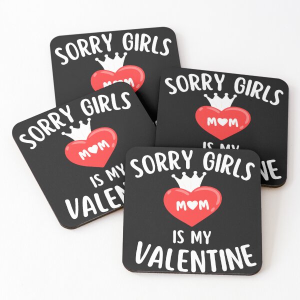 Item preview, Sorry Girls My Mom Is Always Valentine-My Mom is First Classic T-Shirt designed and sold by stishirt.