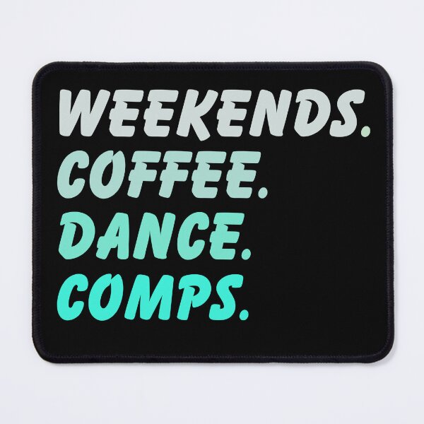 Item preview, Weekends Coffee Dance Comps , dance , dance life , dance comps , dance quotes , dance shirt , weekends coffee and dance , funny dance , dancer designed and sold by Creativedsigna.