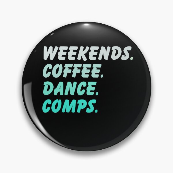 Item preview, Weekends Coffee Dance Comps , dance , dance life , dance comps , dance quotes , dance shirt , weekends coffee and dance , funny dance , dancer designed and sold by Creativedsigna.