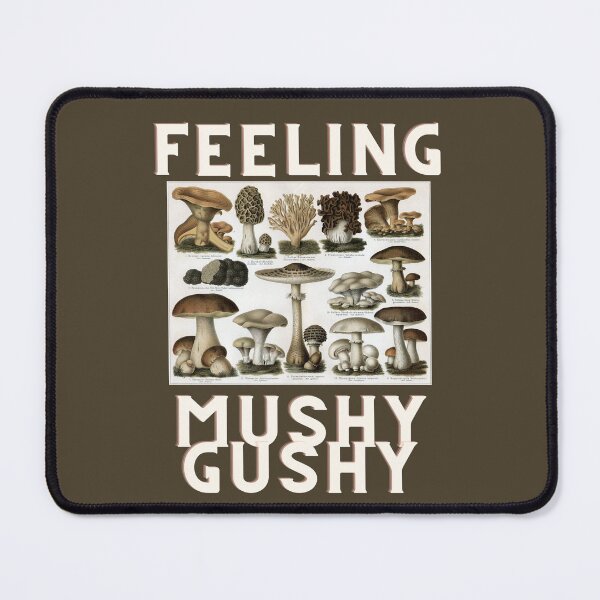 Item preview, Feeling Mushy Gushy designed and sold by SpiralBalloon.