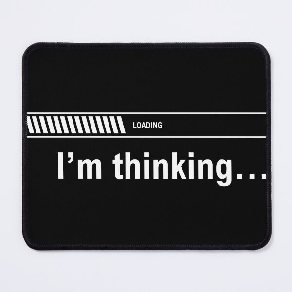 Item preview, I Am Thinking loading Graphic Typography Design designed and sold by ironpalette.