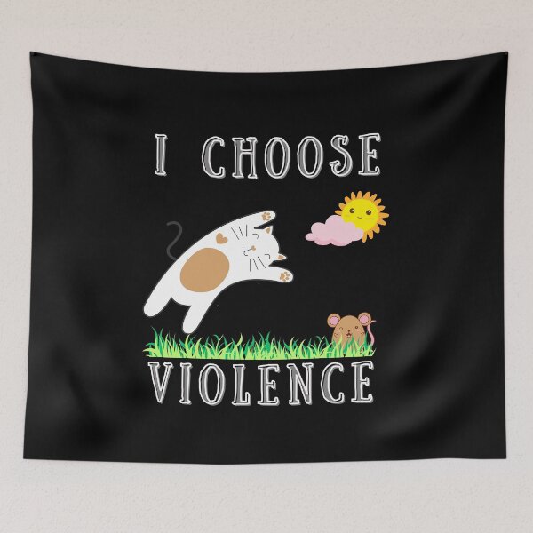Item preview, I Choose Violence Funny Cat Gifts designed and sold by Kusza.
