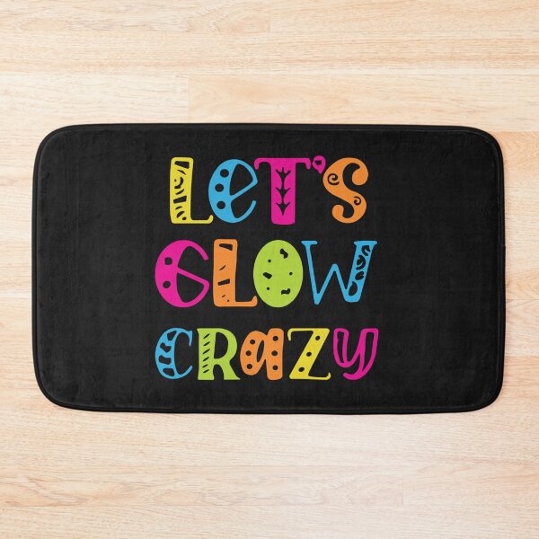 Item preview, Lets Glow Crazy - Toddler Kids Men Women Boys and Girls designed and sold by Pitchou07.