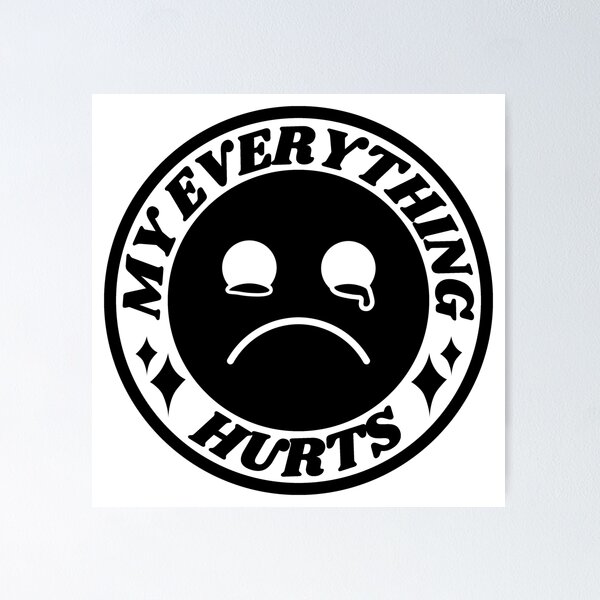Item preview, My everything hurts designed and sold by Cre8iveCat.