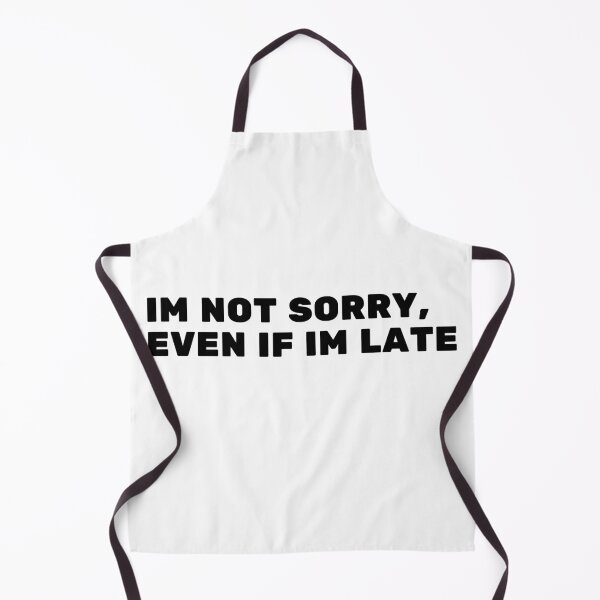 Item preview, im not sorry even if im late  designed and sold by petrofy.