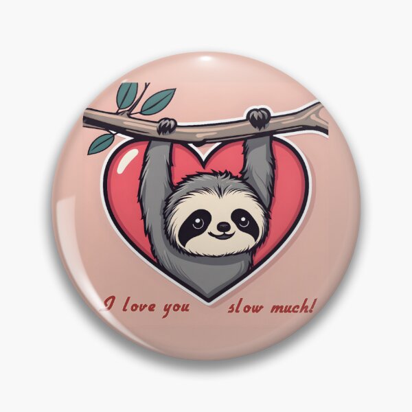 Item preview, Slothy Love: I Love You Slow Much designed and sold by Chroma Artis.