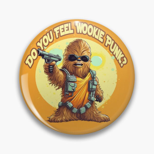 Item preview, Do You Feel Wookie Punk? - Clint Chewie designed and sold by GirlyGamerAU.