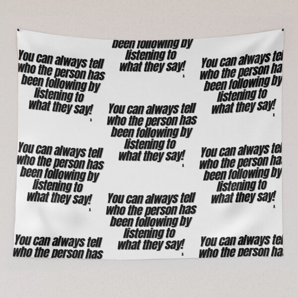 Item preview, You can always tell who the person has been following by listening to  what they say! designed and sold by Finds.