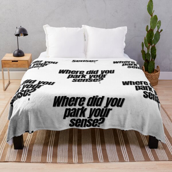 Item preview, Where did you park your sense? designed and sold by Finds.
