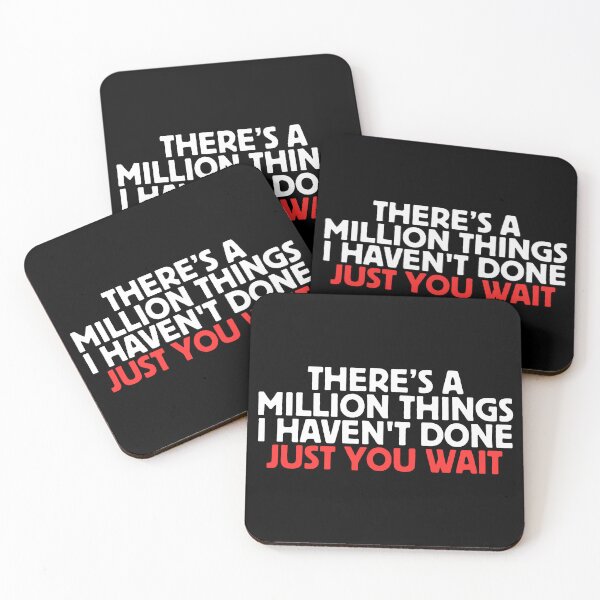 Item preview, There's A Million Things I Haven't Done Just You Wait designed and sold by manandi1.