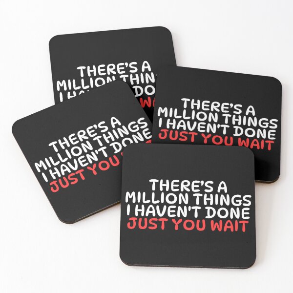 Item preview, There's A Million Things I Haven't Done Just You Wait designed and sold by manandi1.
