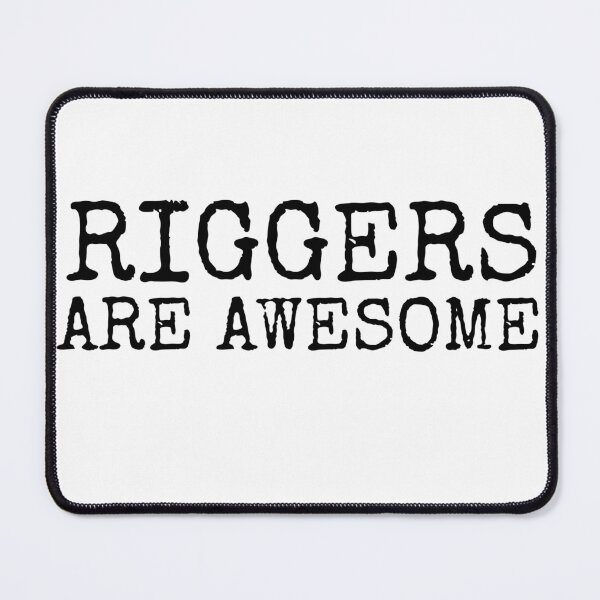 Item preview, Riggers are Awesome #4 designed and sold by QuinnCloset.