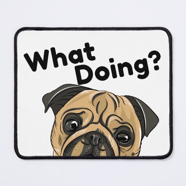 Item preview, What Doing? designed and sold by RiadMannan.