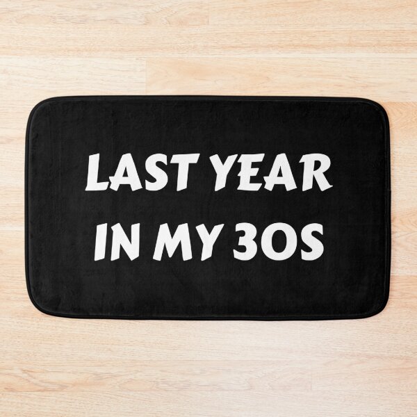 Item preview, last year in my 30s designed and sold by manandi1.