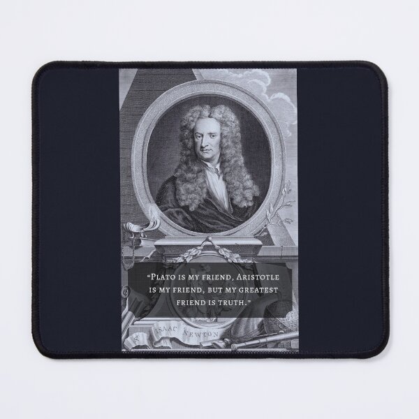 Item preview, Isaac Newton portrait and quote: Plato is my friend, Aristotle is my friend, but my greatest friend is truth. designed and sold by artbleed.