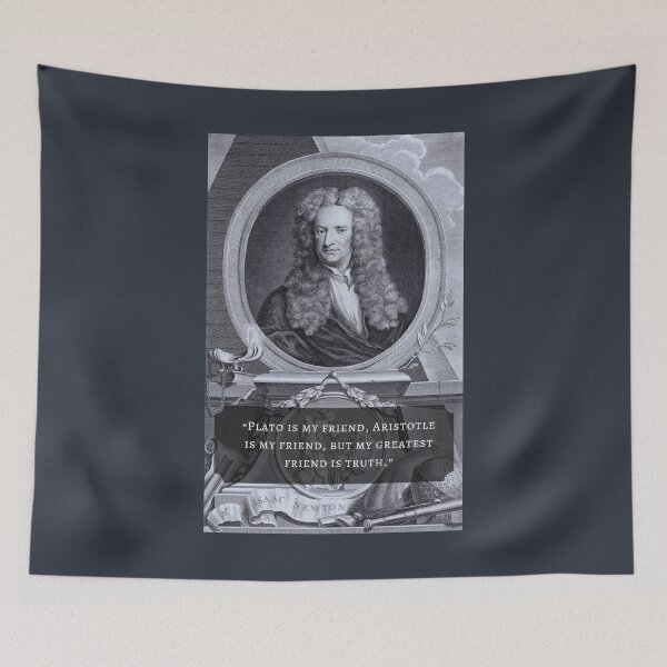 Item preview, Isaac Newton portrait and quote: Plato is my friend, Aristotle is my friend, but my greatest friend is truth. designed and sold by artbleed.