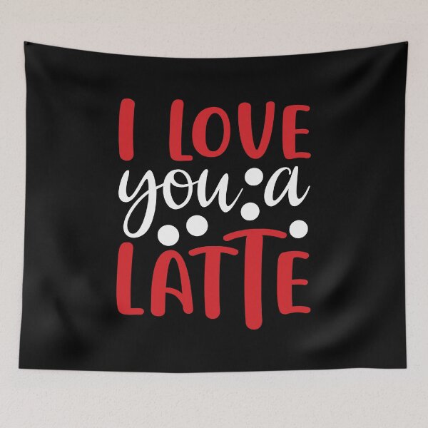 Item preview, Funny Valentine - I Love you a Latte designed and sold by teedory.