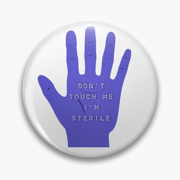 Item preview, Don't touch me, I'm sterile designed and sold by Tamm-art.