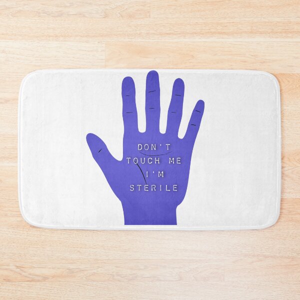 Item preview, Don't touch me, I'm  sterile designed and sold by Tamm-art.