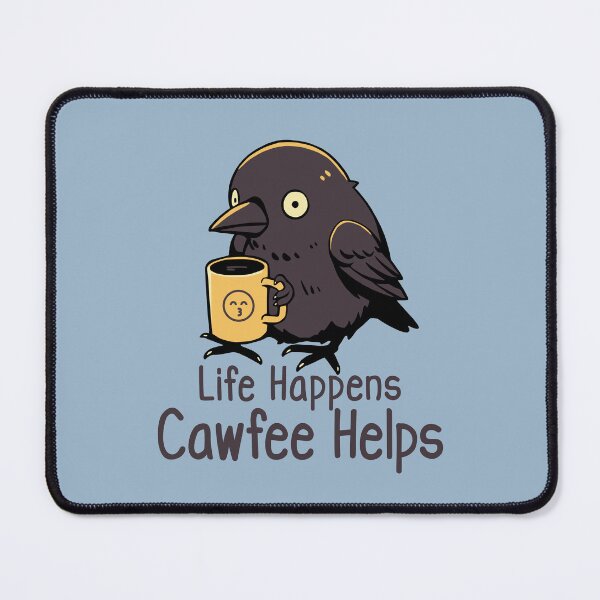 Item preview, Cute Cawfee Crow Life Happens Coffee Helps designed and sold by NosandEdgy.
