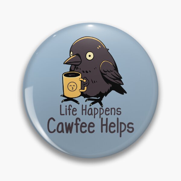 Item preview, Cute Cawfee Crow Life Happens Coffee Helps designed and sold by NosandEdgy.