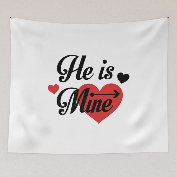 Item preview, He is Mine Valentine's Day designed and sold by Psycho-Crazy.