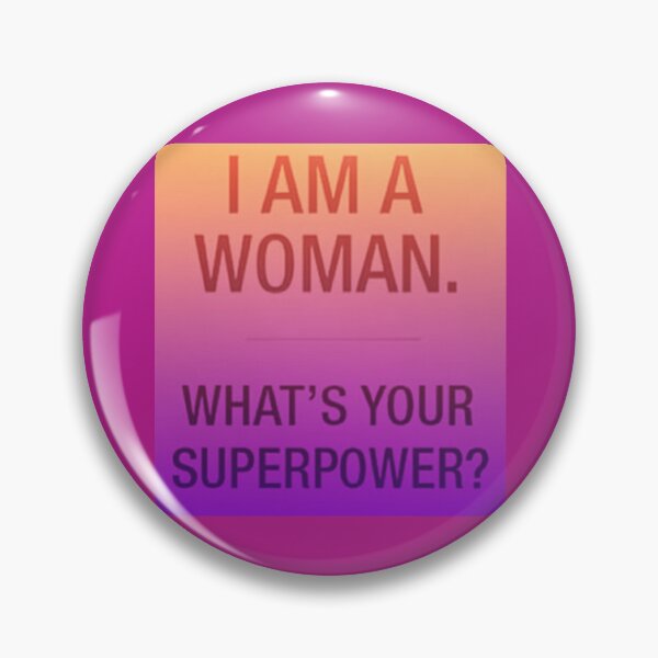 Item preview, I am a woman- What's your superpower? designed and sold by FemdomShop.
